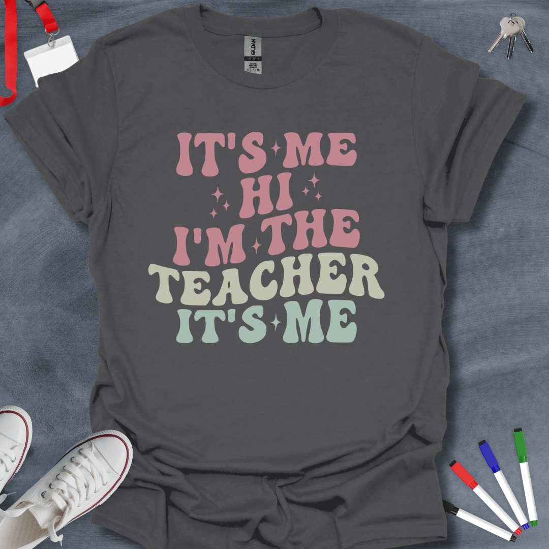 Teacher T-Shirt Charcoal / S I'm the Teacher T-Shirt