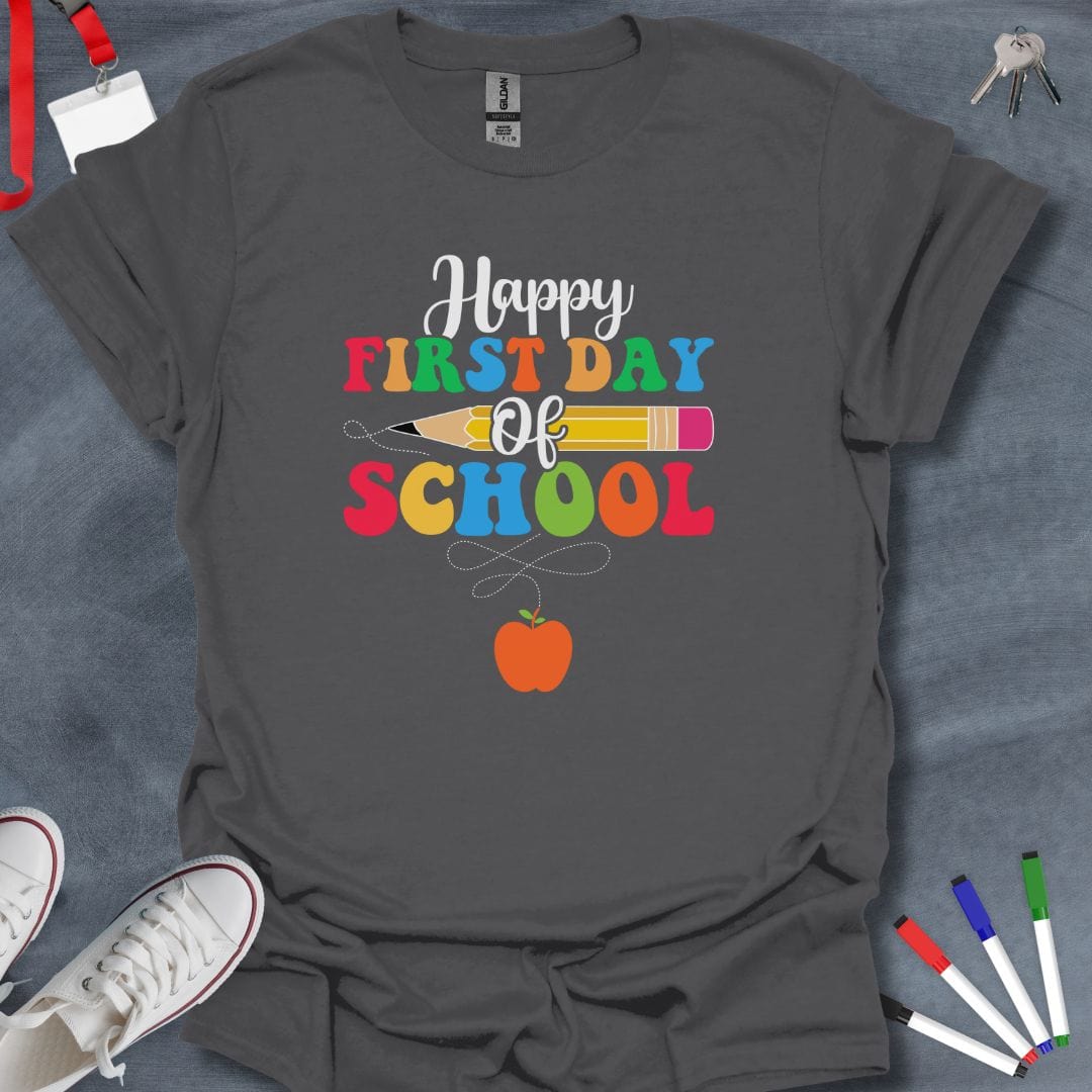 Teacher T-Shirt Charcoal / S Happy First Day of School T-Shirt