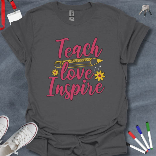 Teacher T-Shirt Charcoal / S Teach Love Inspire T-Shirt