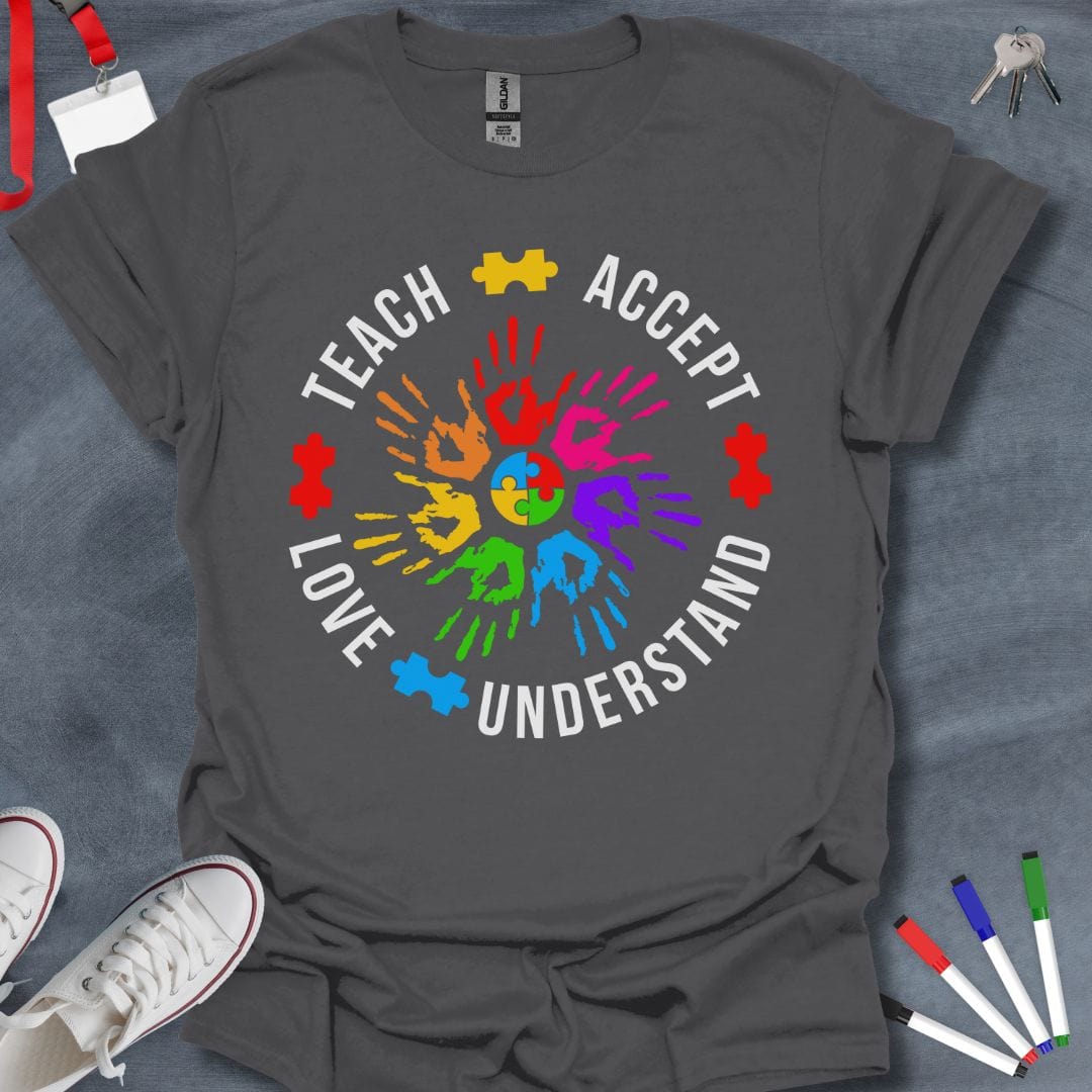 Teacher T-Shirt Charcoal / S Teach Accept Love Understand T-Shirt