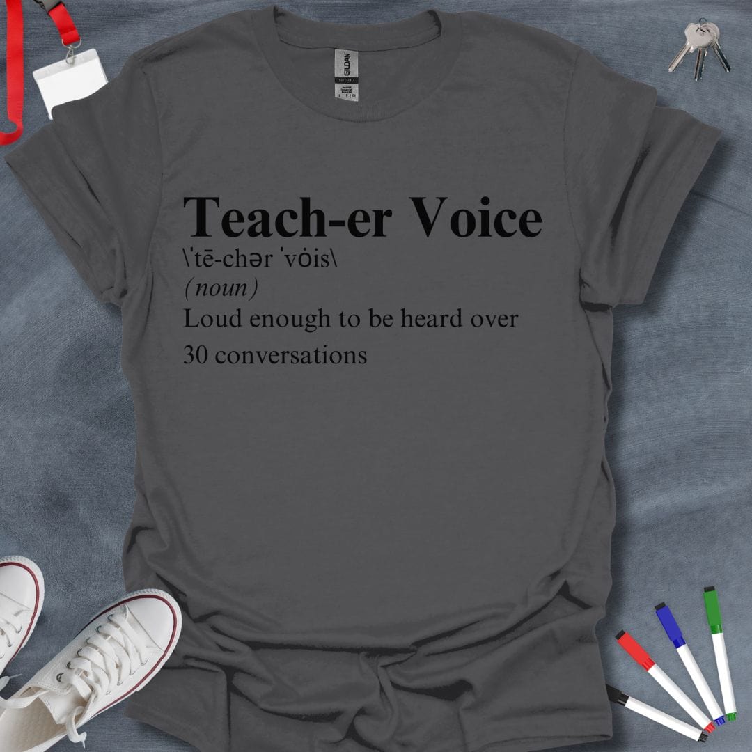 Teacher T-Shirt Charcoal / S Teacher Voice Power T-Shirt