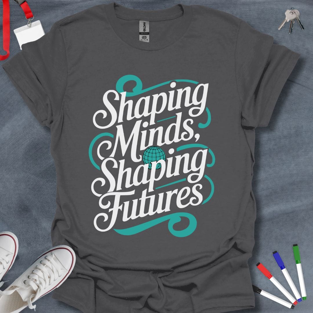 Teacher T-Shirt Charcoal / S Shaping Minds, Shaping Futures T-Shirt