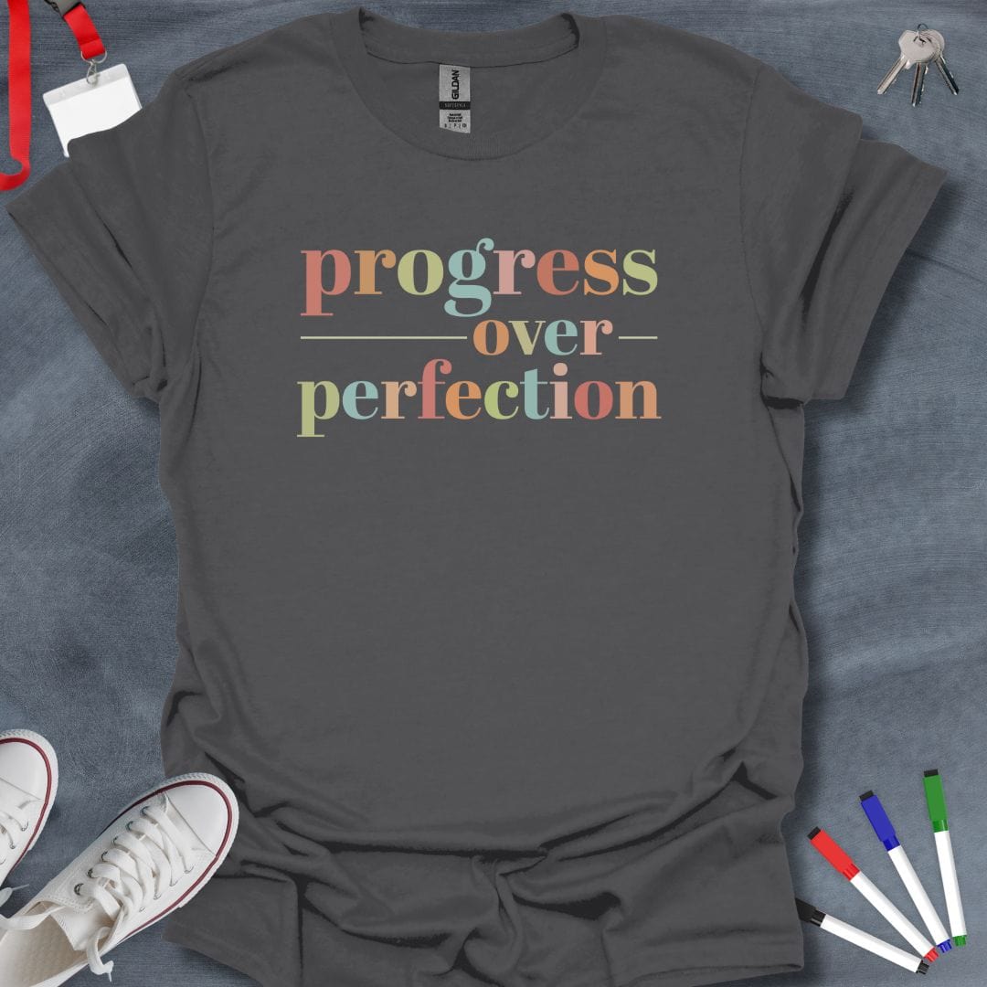 Teacher T-Shirt Charcoal / S Progress Over Perfection T-Shirt