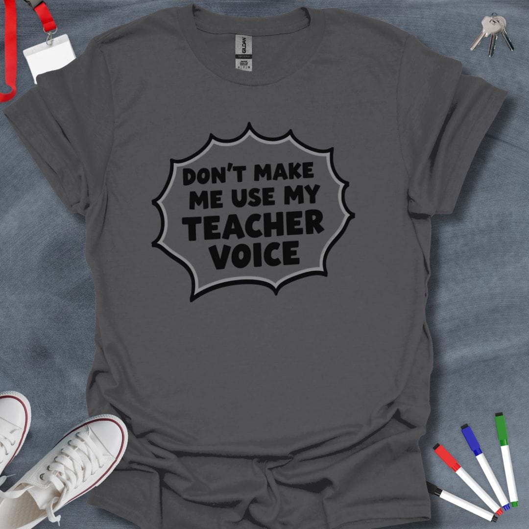 Teacher T-Shirt Charcoal / S Teacher Voice Warning T-Shirt