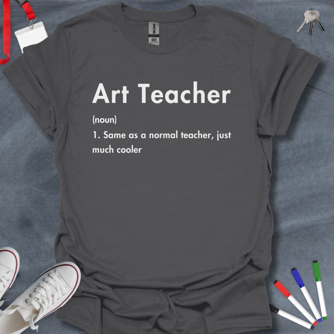 Teacher T-Shirt Charcoal / S Art Teacher Definition T-Shirt