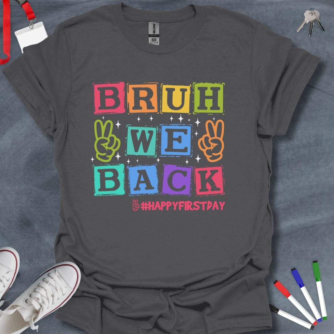 Teacher T-Shirt Charcoal / S Bruh We Back T-Shirt