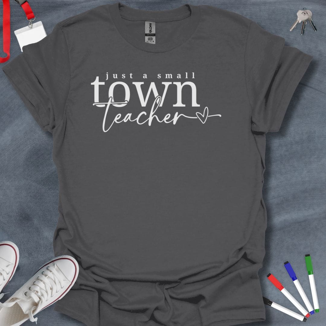 Teacher T-Shirt Charcoal / S Small Town Teacher Pride T-Shirt