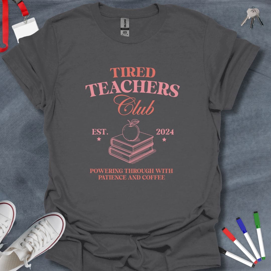 Teacher T-Shirt Charcoal / S Tired Teachers Club Vintage Style T-Shirt