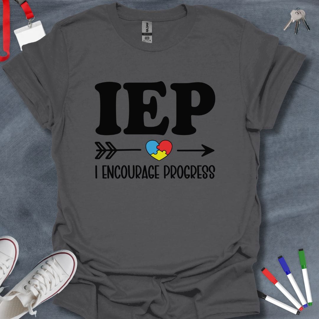 Teacher T-Shirt Charcoal / S IEP I Encourage Progress T-Shirt