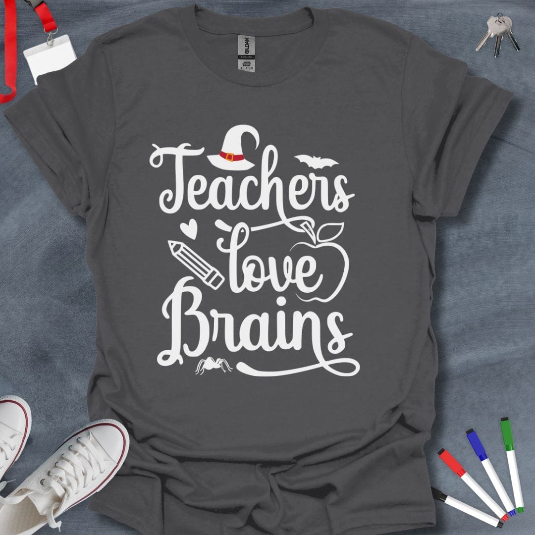 Teacher T-Shirt Charcoal / S Teachers Love Brains T-Shirt