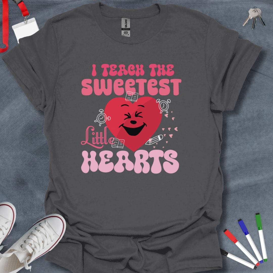 Teacher T-Shirt Charcoal / S I Teach the Sweetest Little Hearts T-Shirt