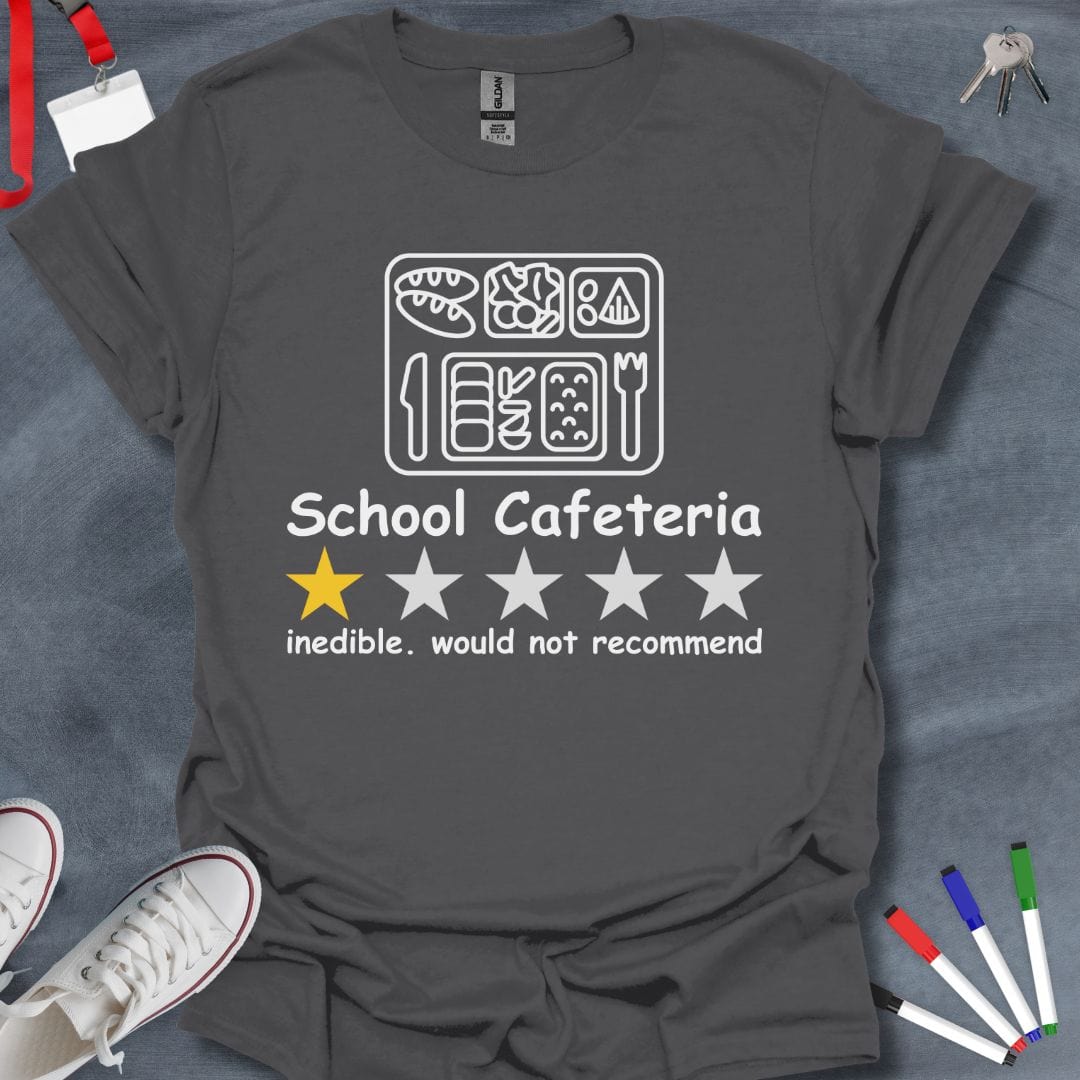 Teacher T-Shirt Charcoal / S School Cafeteria Review T-Shirt