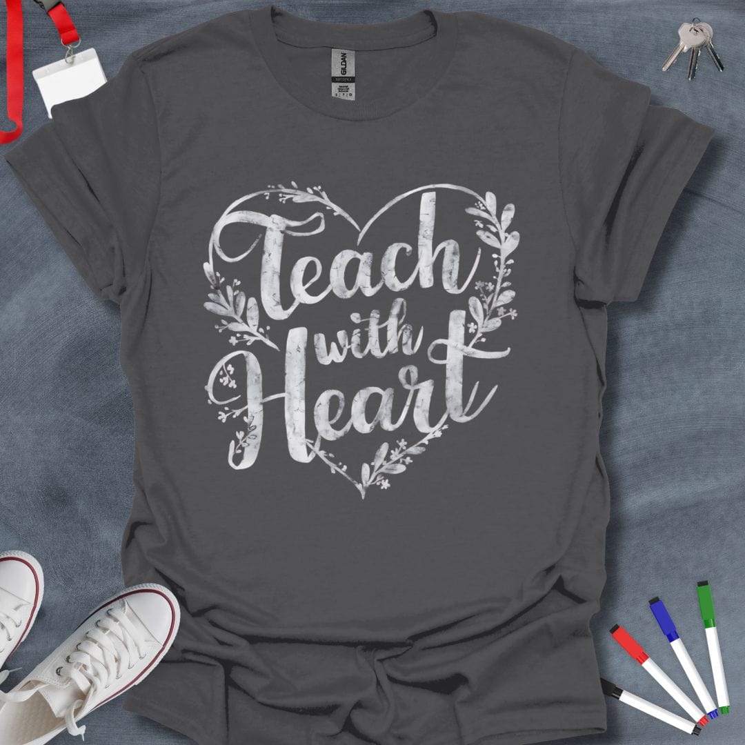 Teacher T-Shirt Charcoal / S Teach with Heart T-Shirt