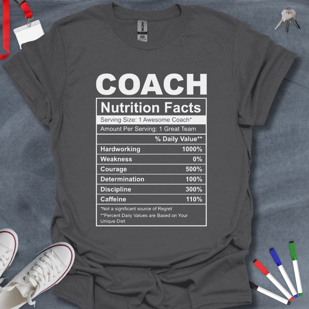 Teacher T-Shirt Charcoal / M Coach Nutrition Facts T-Shirt