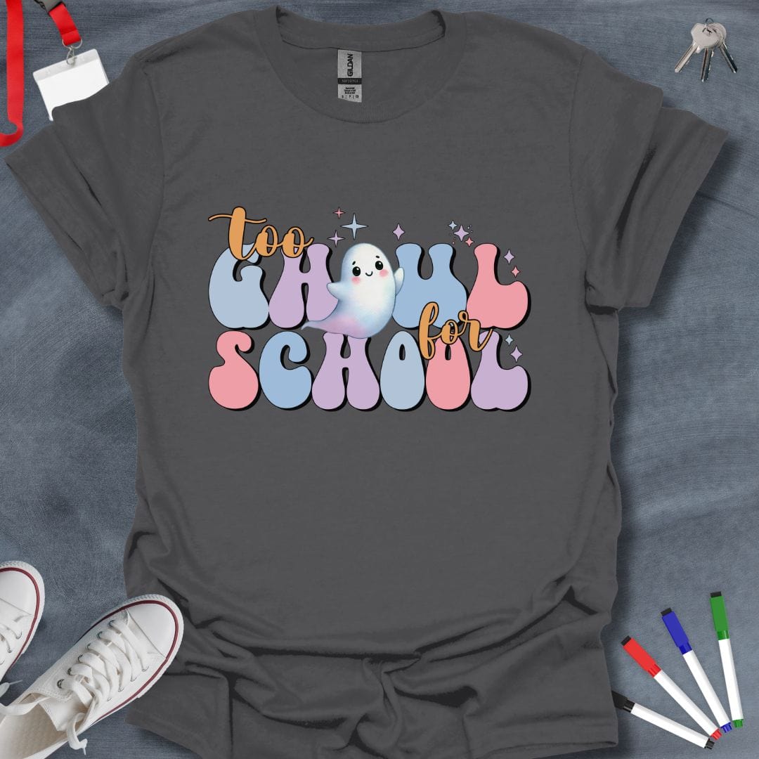 Teacher T-Shirt Charcoal / S Too Ghoul for School T-Shirt