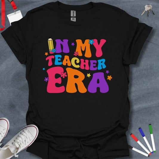 Teacher T-Shirt Black / S In My Teacher Era T-Shirt