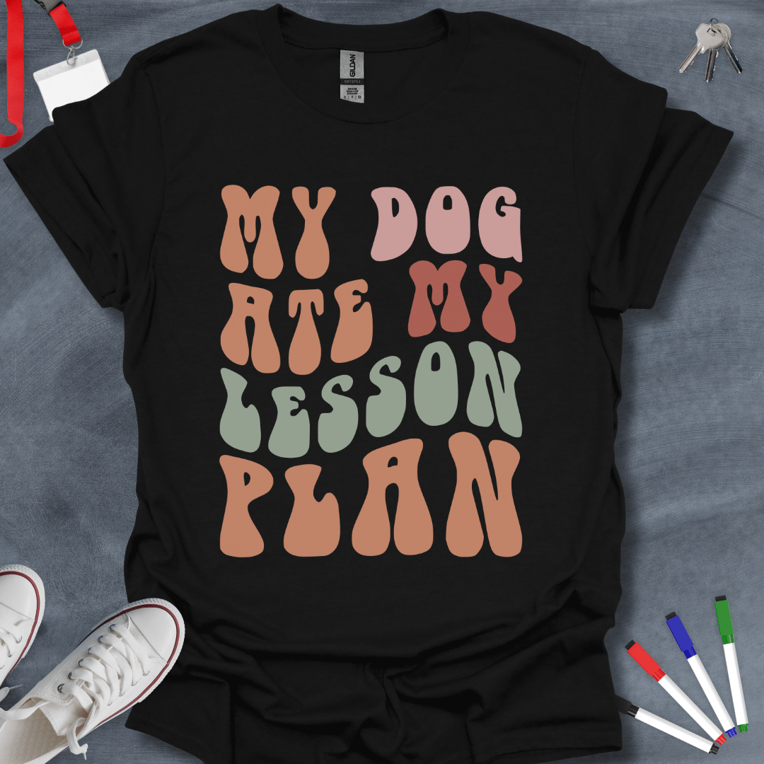 Teacher T-Shirt Black / S My Dog Ate My Lesson Plan T-Shirt