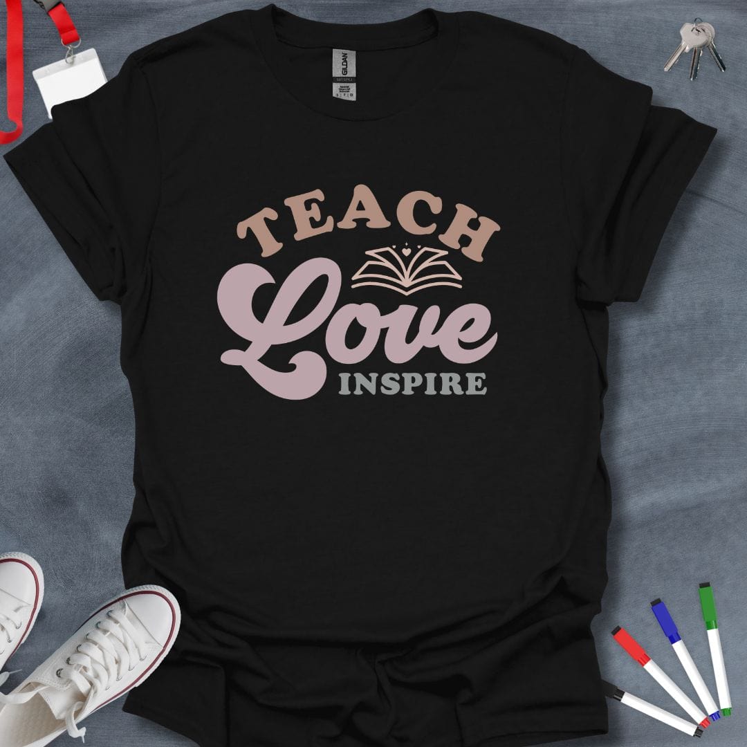 Teacher T-Shirt Black / S Teach Love Inspire T-Shirt