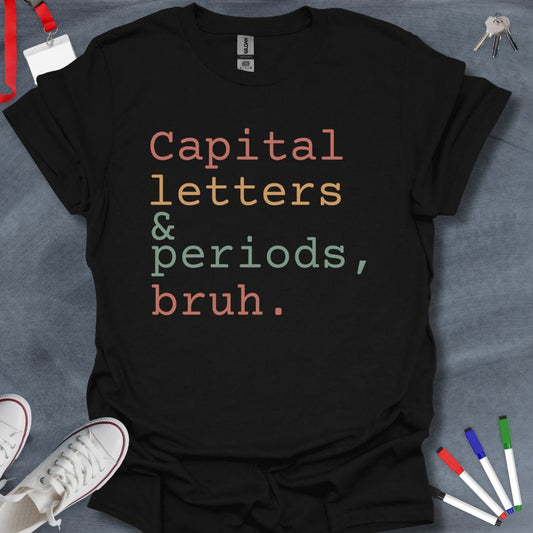 Teacher T-Shirt Black / S Capital Letters & Periods T-Shirt