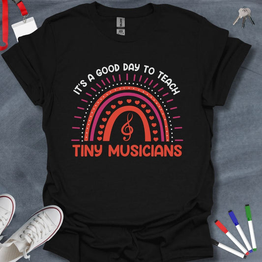 Teacher T-Shirt Black / S Good Day to Teach Tiny Musicians T-Shirt