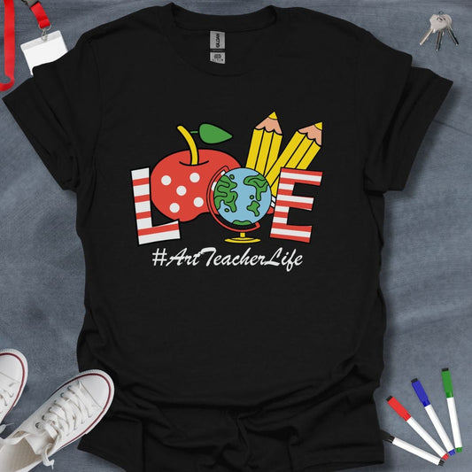 Teacher T-Shirt Black / S #ArtTeacherLife LOVE T-Shirt