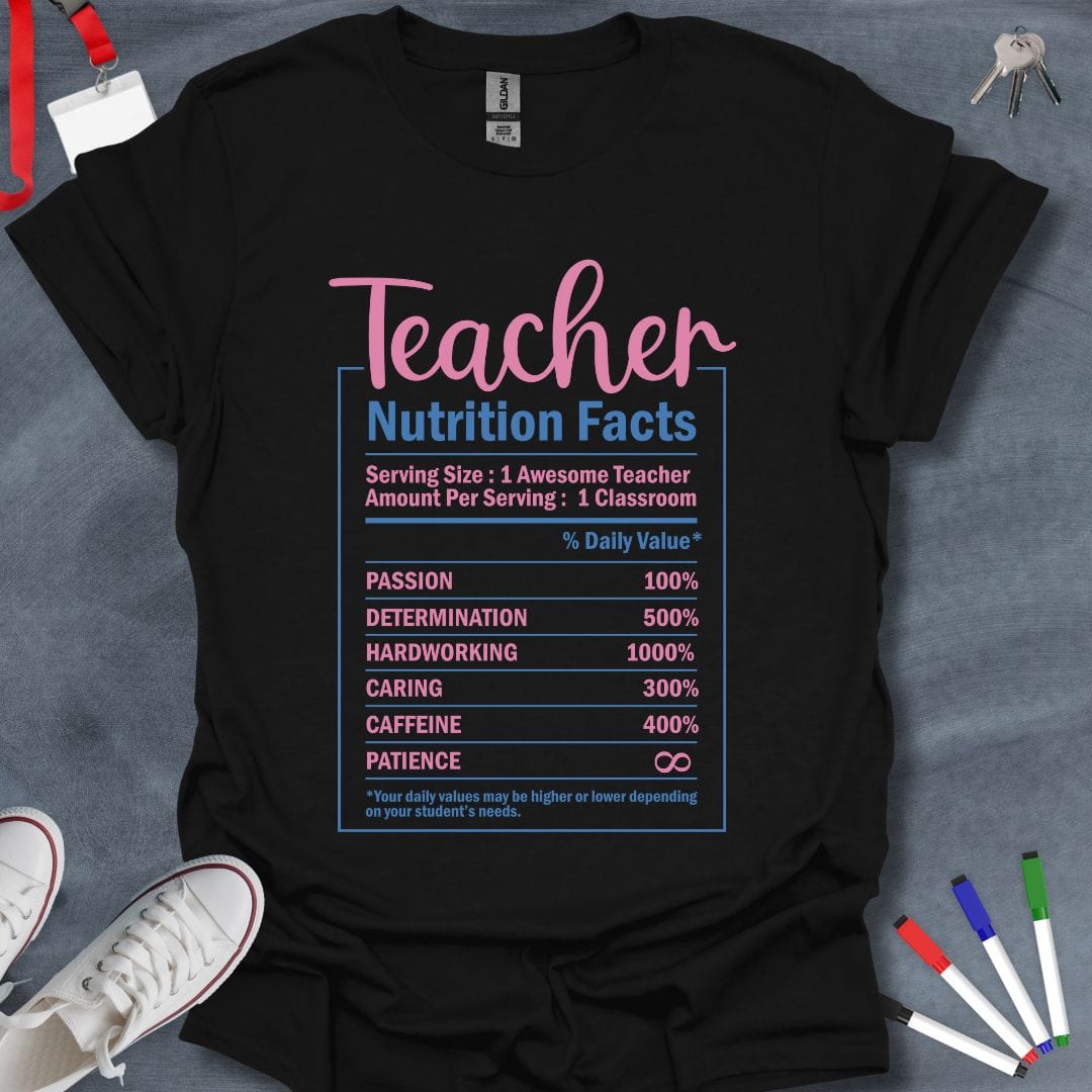 Teacher T-Shirt Black / S Teacher Nutrition Facts T-Shirt