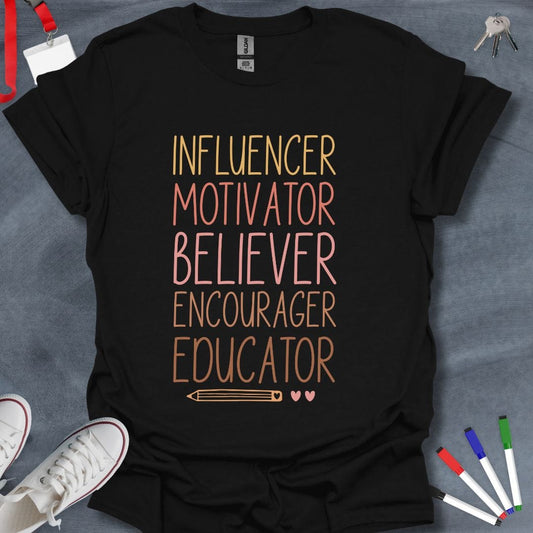 Teacher T-Shirt Black / S Influencer Motivator Believer Educator T-Shirt