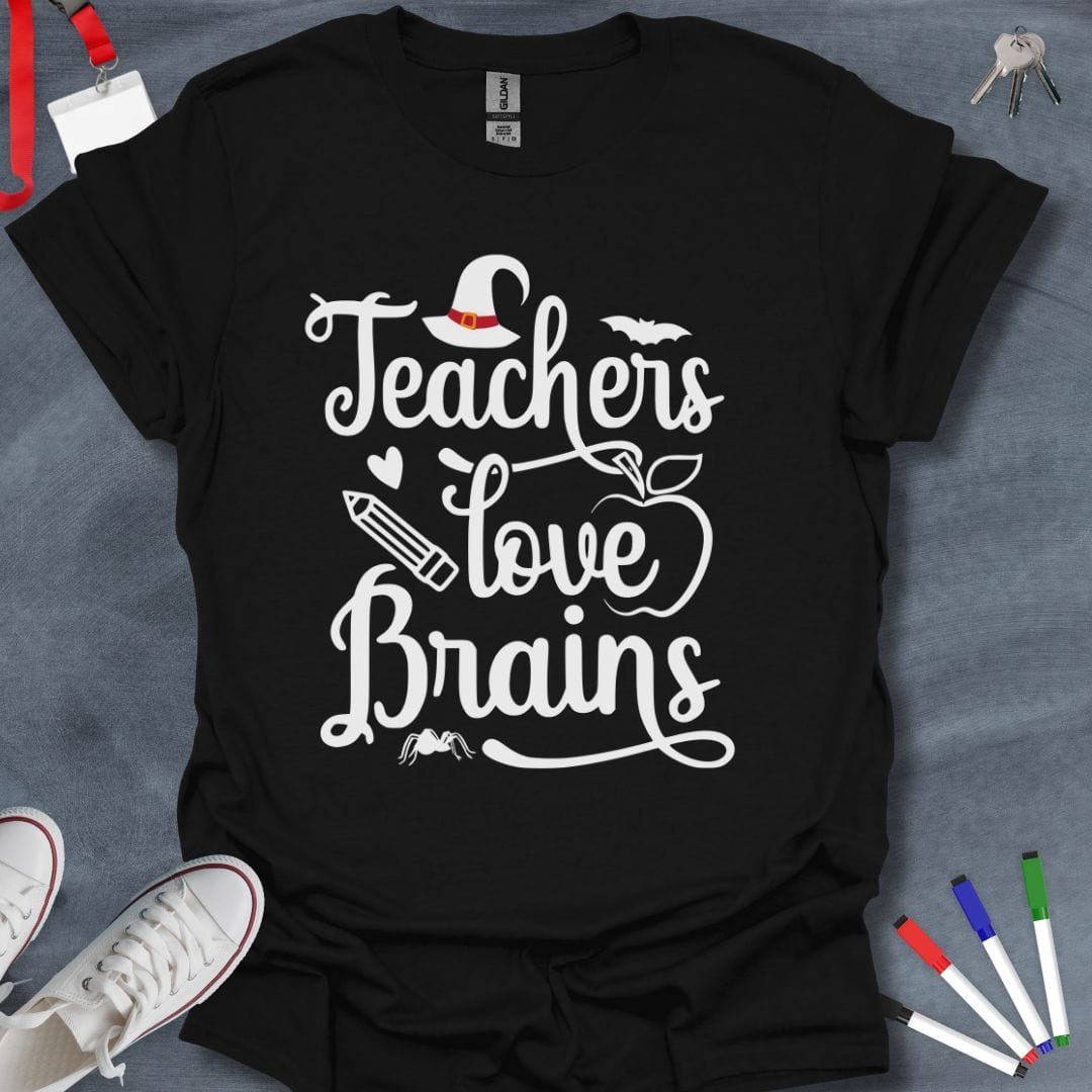 Teacher T-Shirt Black / S Teachers Love Brains T-Shirt