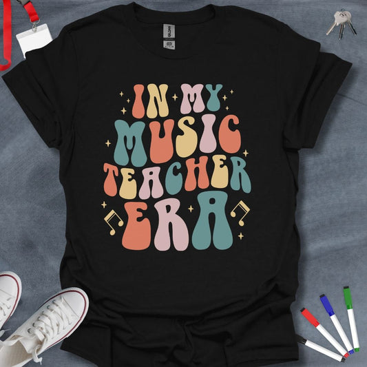 Teacher T-Shirt Black / S In My Music Teacher Era T-Shirt