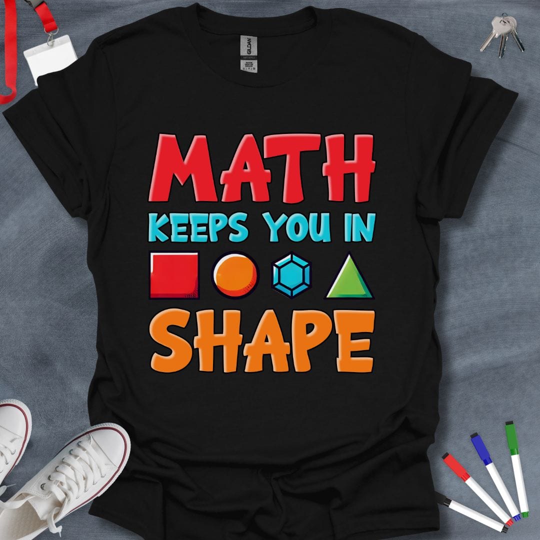 Teacher T-Shirt Black / S Math Keeps You in Shape T-Shirt