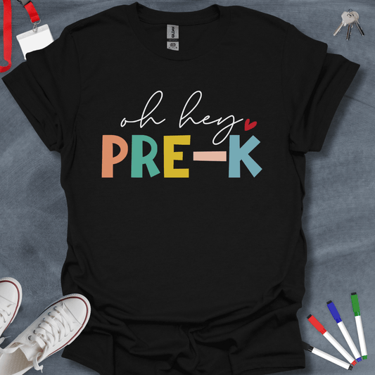 Teacher T-Shirt Black / S Oh Hey Pre-K T-Shirt