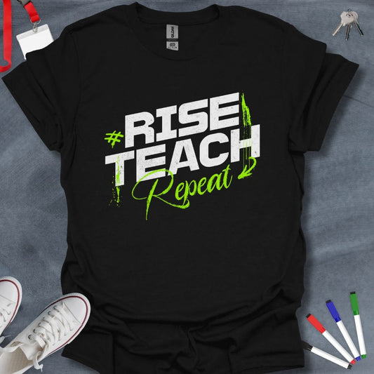 Teacher T-Shirt Black / S Rise Teach Repeat T-Shirt