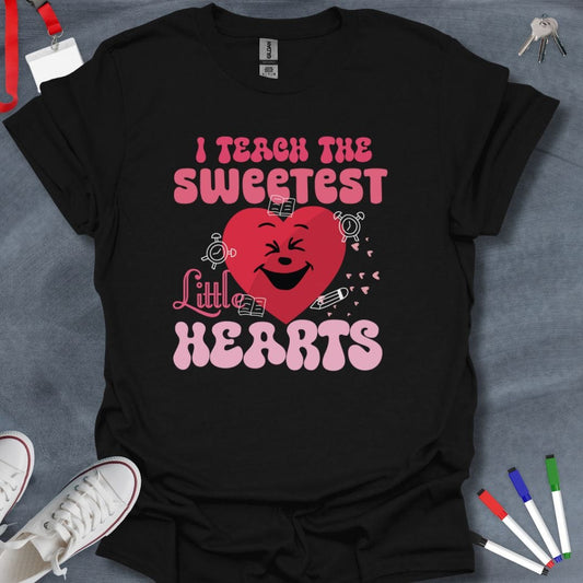 Teacher T-Shirt Black / S I Teach the Sweetest Little Hearts T-Shirt