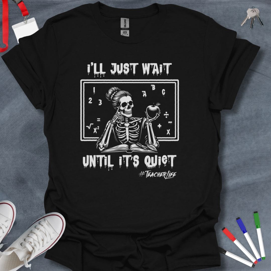 Teacher T-Shirt Black / S Skeleton Teacher's Patience T-Shirt