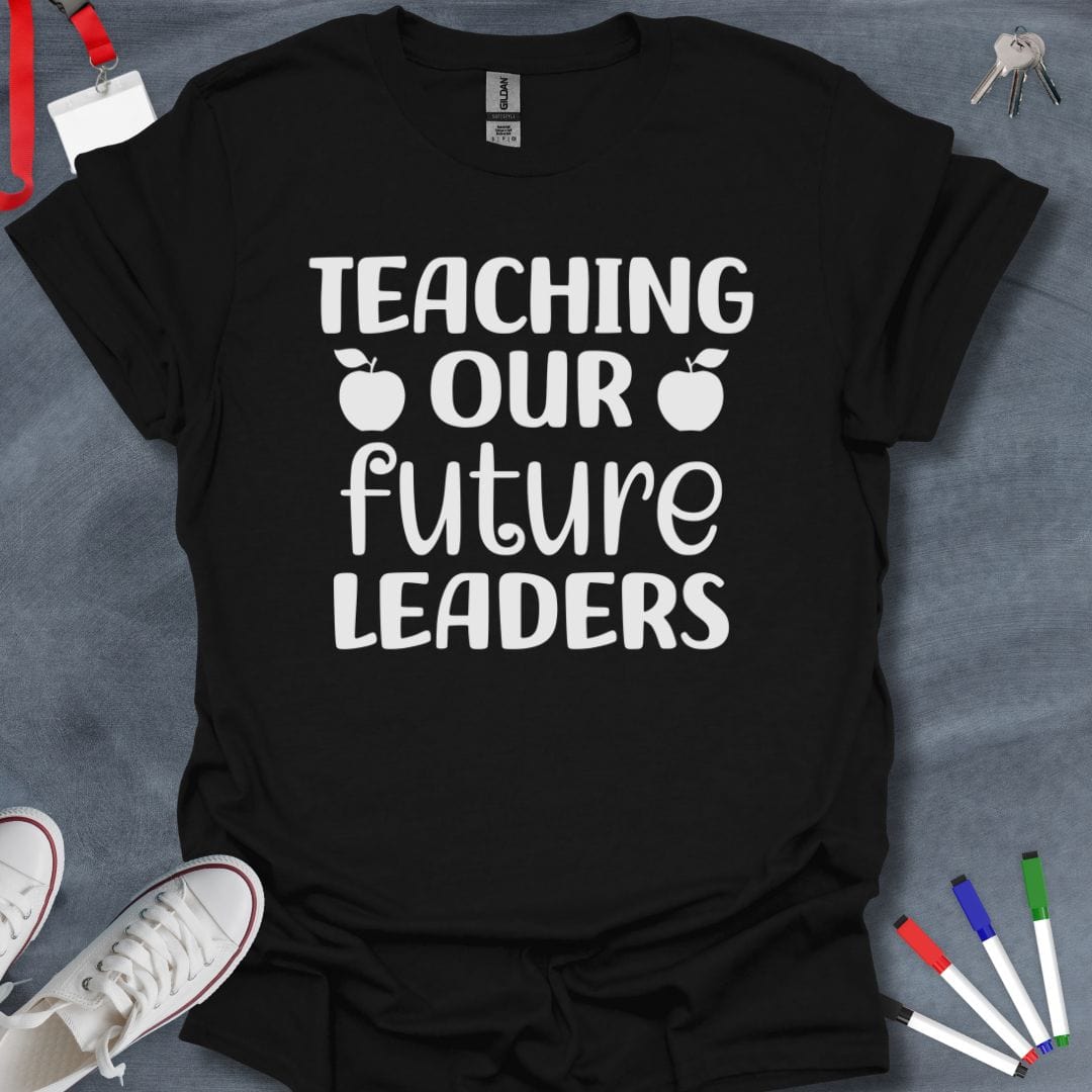 Teacher T-Shirt Black / S Teaching Our Future Leaders T-Shirt