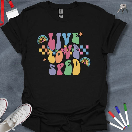 Teacher T-Shirt Black / S Live Love SPED T-Shirt