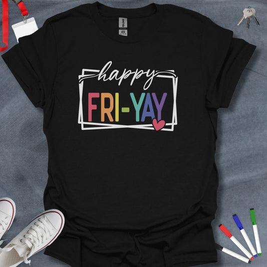 Teacher T-Shirt Black / S Happy Fri-Yay Celebration T-Shirt