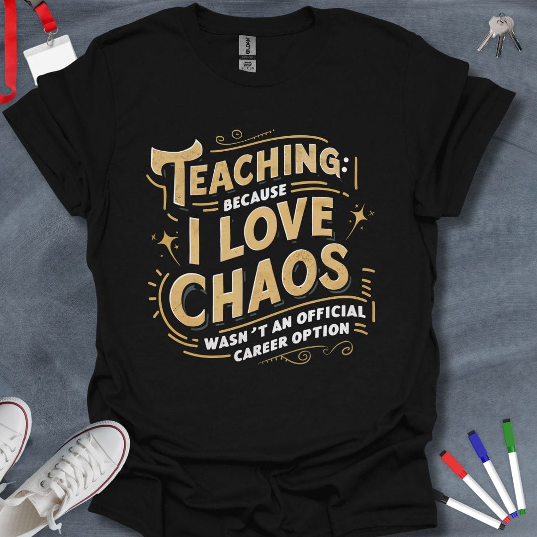 Teacher T-Shirt Black / S Love Chaos T-Shirt