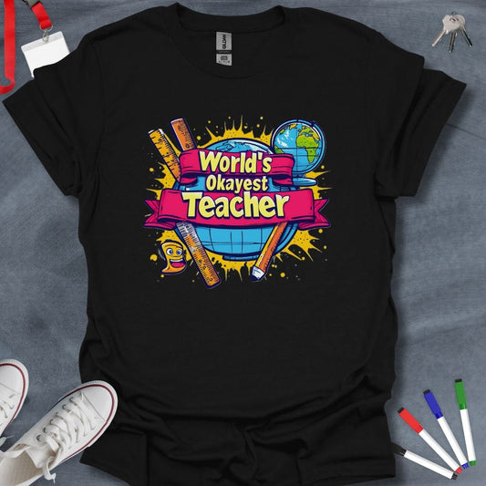 Teacher T-Shirt Black / S World's Okayest Teacher T-Shirt