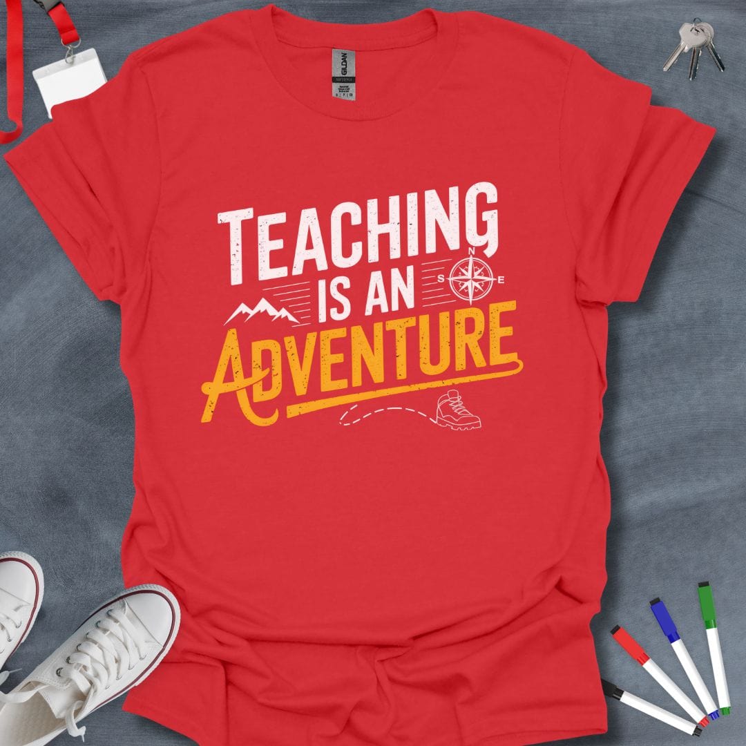 Teacher T-Shirt Red / S Teaching is an Adventure Explorer T-Shirt