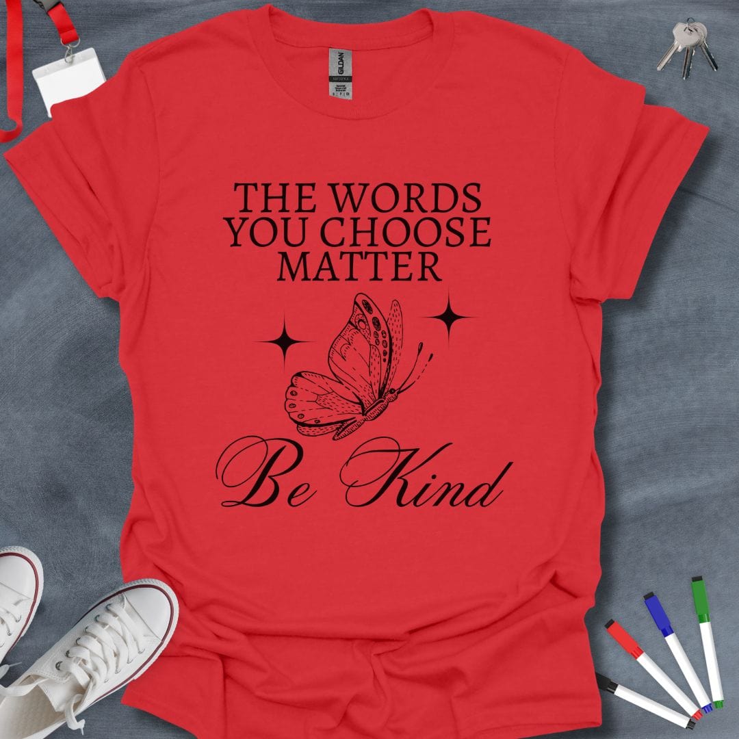 Teacher T-Shirt Red / S Words Matter Kindness T-Shirt