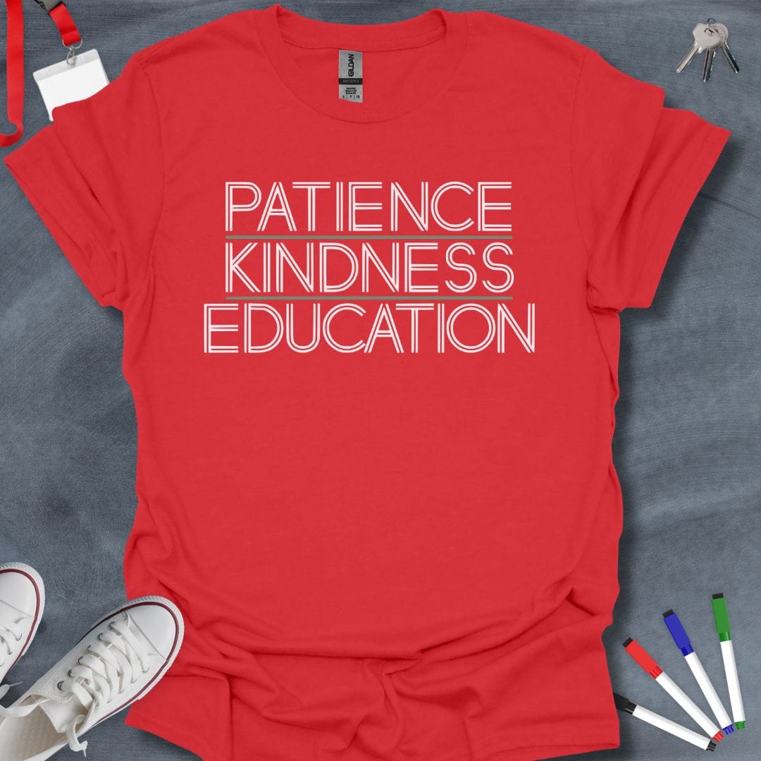 Teacher T-Shirt Red / S Patience Kindness Education T-Shirt