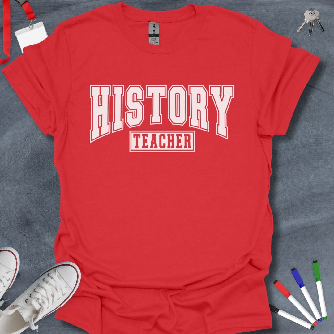 Teacher T-Shirt Red / S Varsity History Teacher T-Shirt