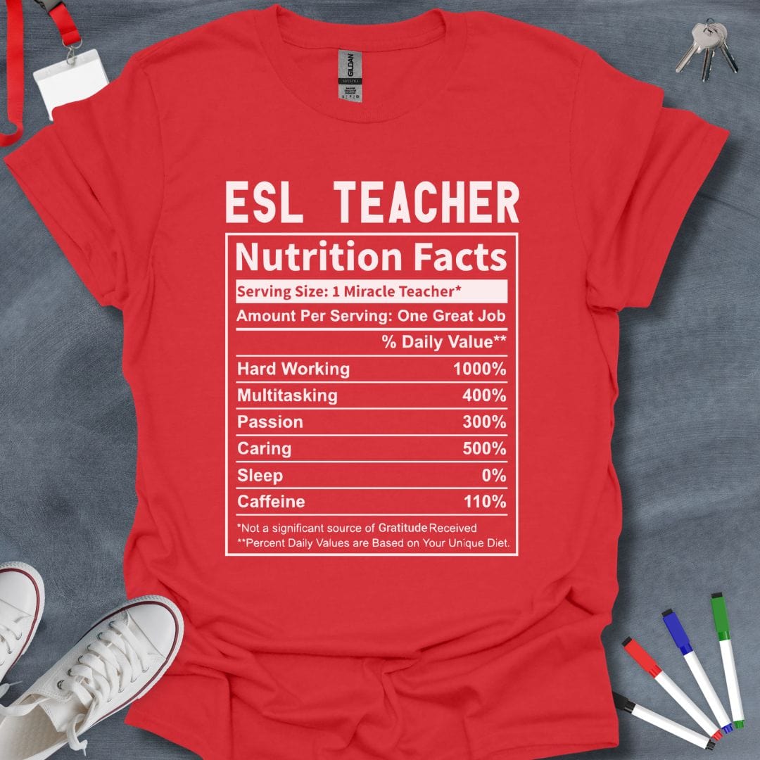 Teacher T-Shirt Red / S ESL Teacher Nutrition Facts T-Shirt