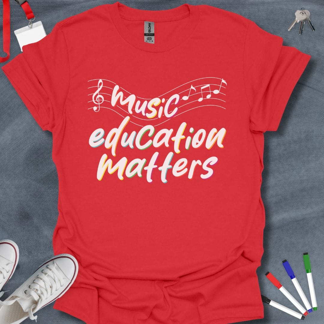 Teacher T-Shirt Red / S Music Education Matters T-Shirt