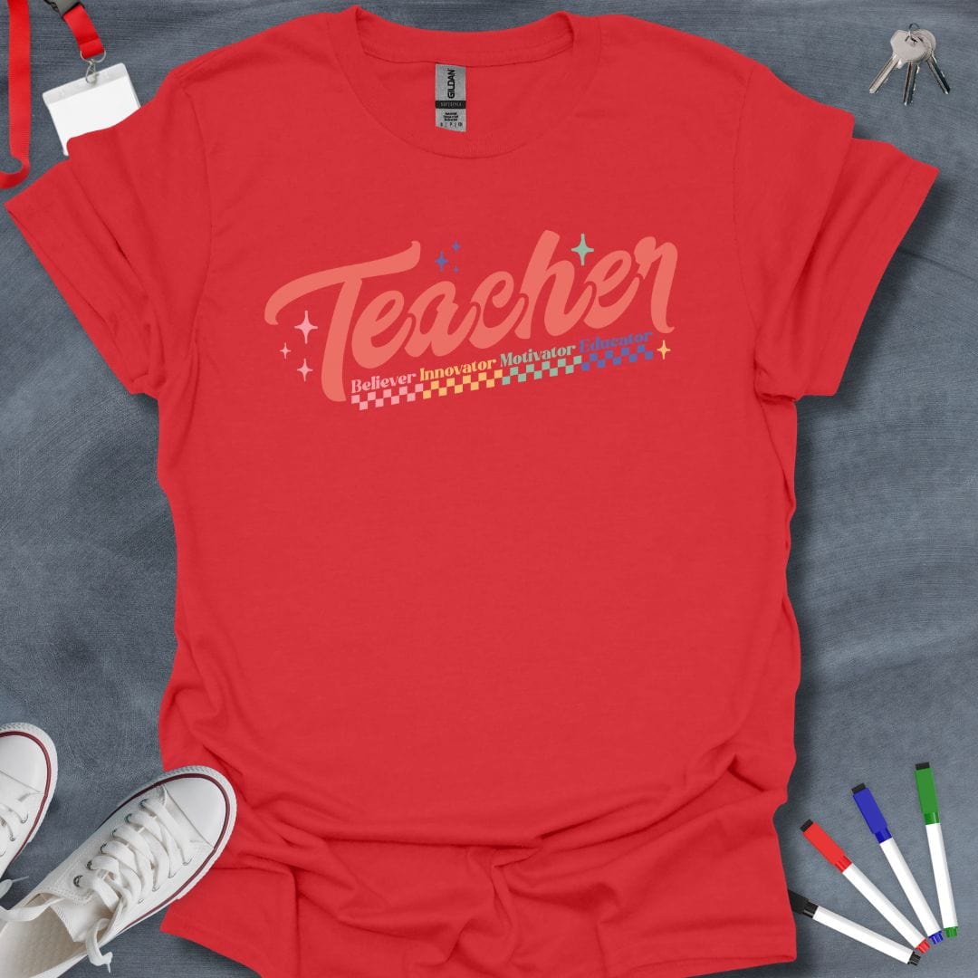 Teacher T-Shirt Red / S Teacher: Believer Innovator Motivator Educator T-Shirt