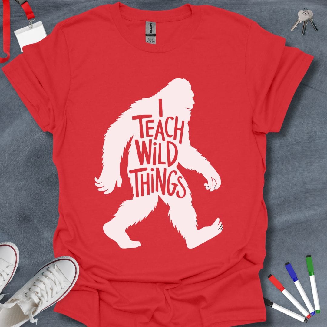 Teacher T-Shirt Red / S I Teach Wild Things Bigfoot Teacher T-Shirt