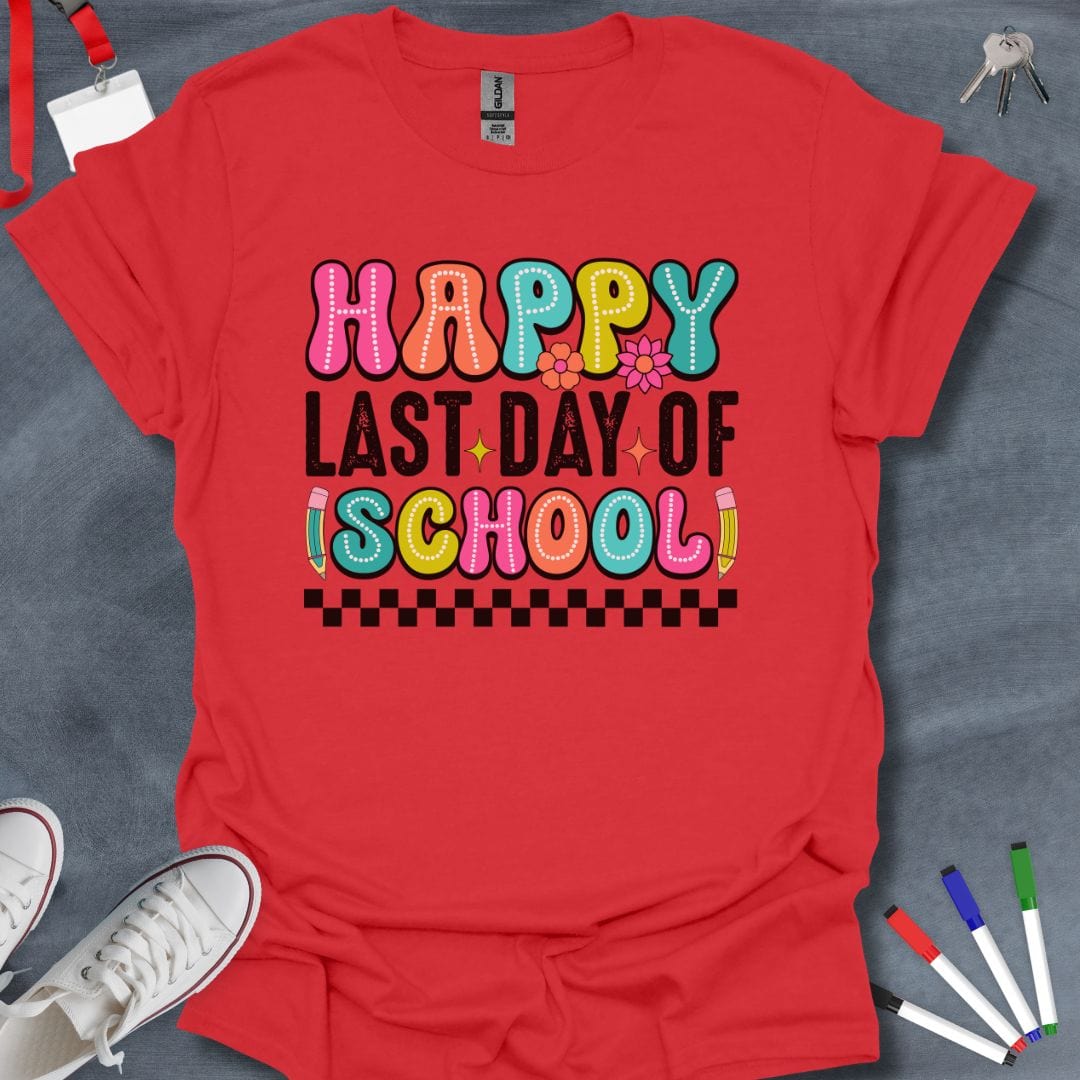 Teacher T-Shirt Red / S Happy Last Day of School T-Shirt