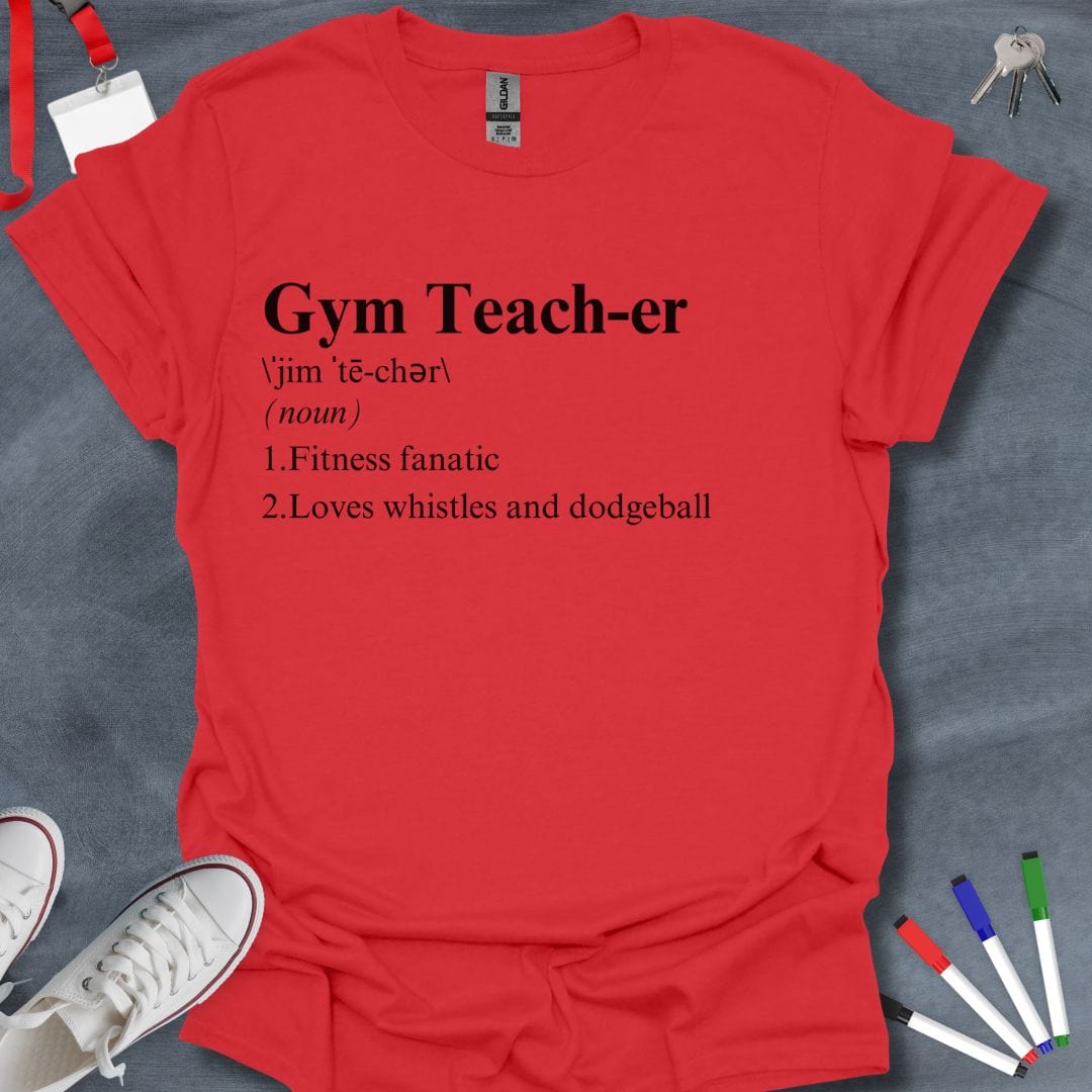 Teacher T-Shirt Red / S Gym Teacher Strong T-Shirt