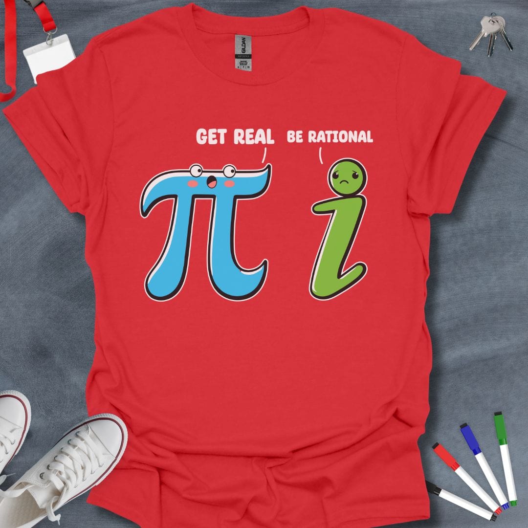 Teacher T-Shirt Red / S Get Real Be Rational Math T-Shirt